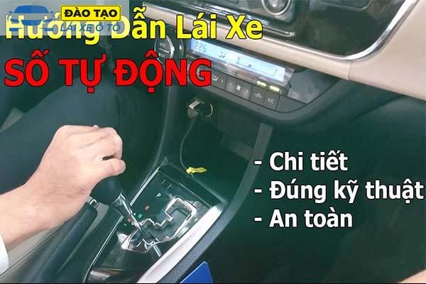 [Nên đọc] Hướng dẫn lái xe số tự động an toàn